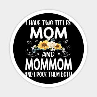 i have two titles mom and mommom Magnet